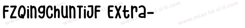 FZQingChunTiJF Extra字体转换